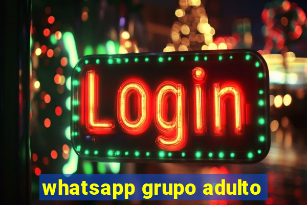 whatsapp grupo adulto